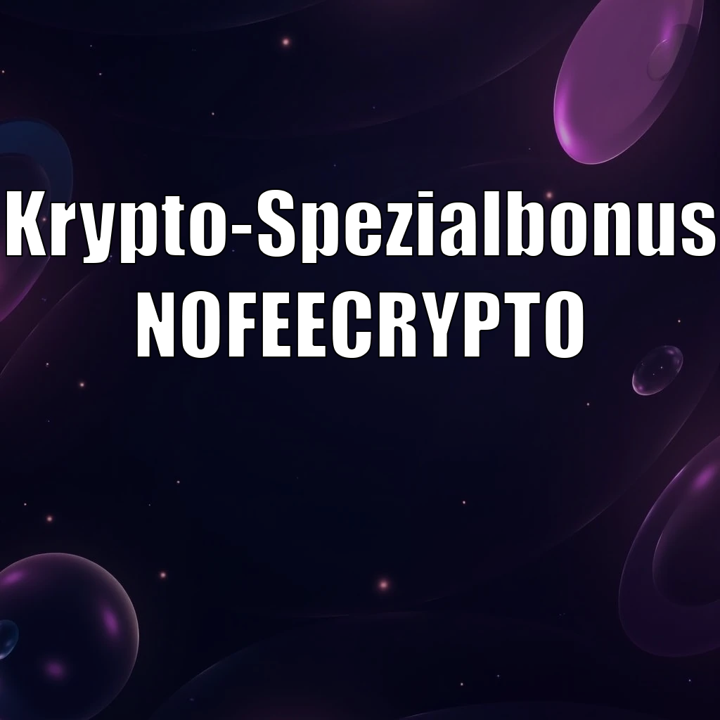 Krypto-Spezialbonus NOFEECRYPTO